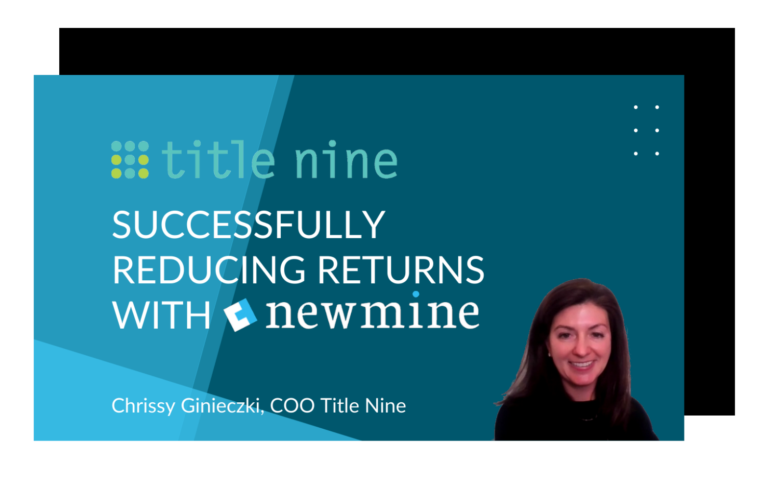 Title Nine Reduces Returns with Newmine